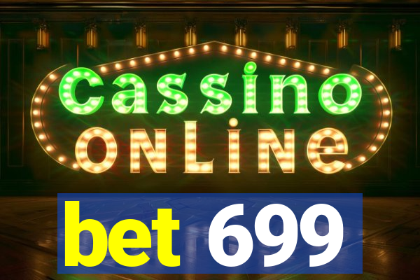 bet 699